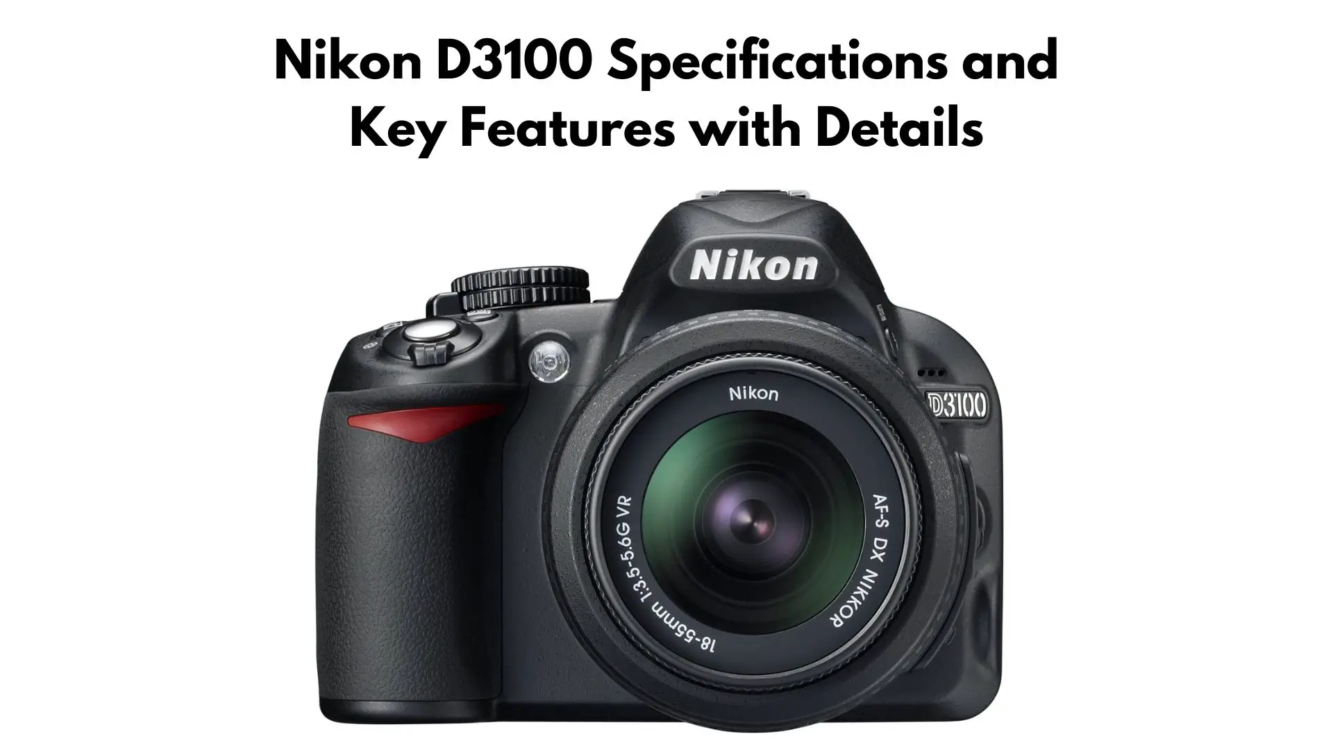 Nikon D3100 Specifications and Key Features with Overview Camera analyzer