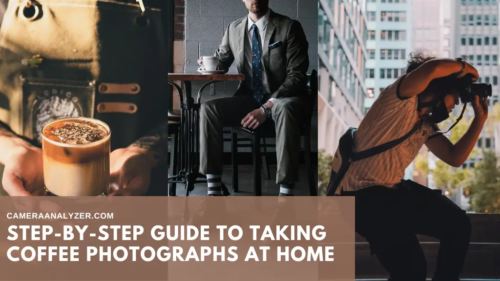 Step-By-Step Guide to Taking Coffee Photographs at Home