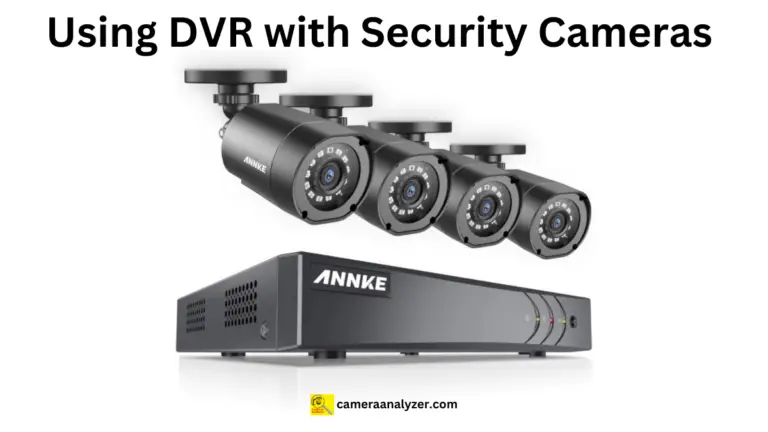 can i use any dvr with my security cameras